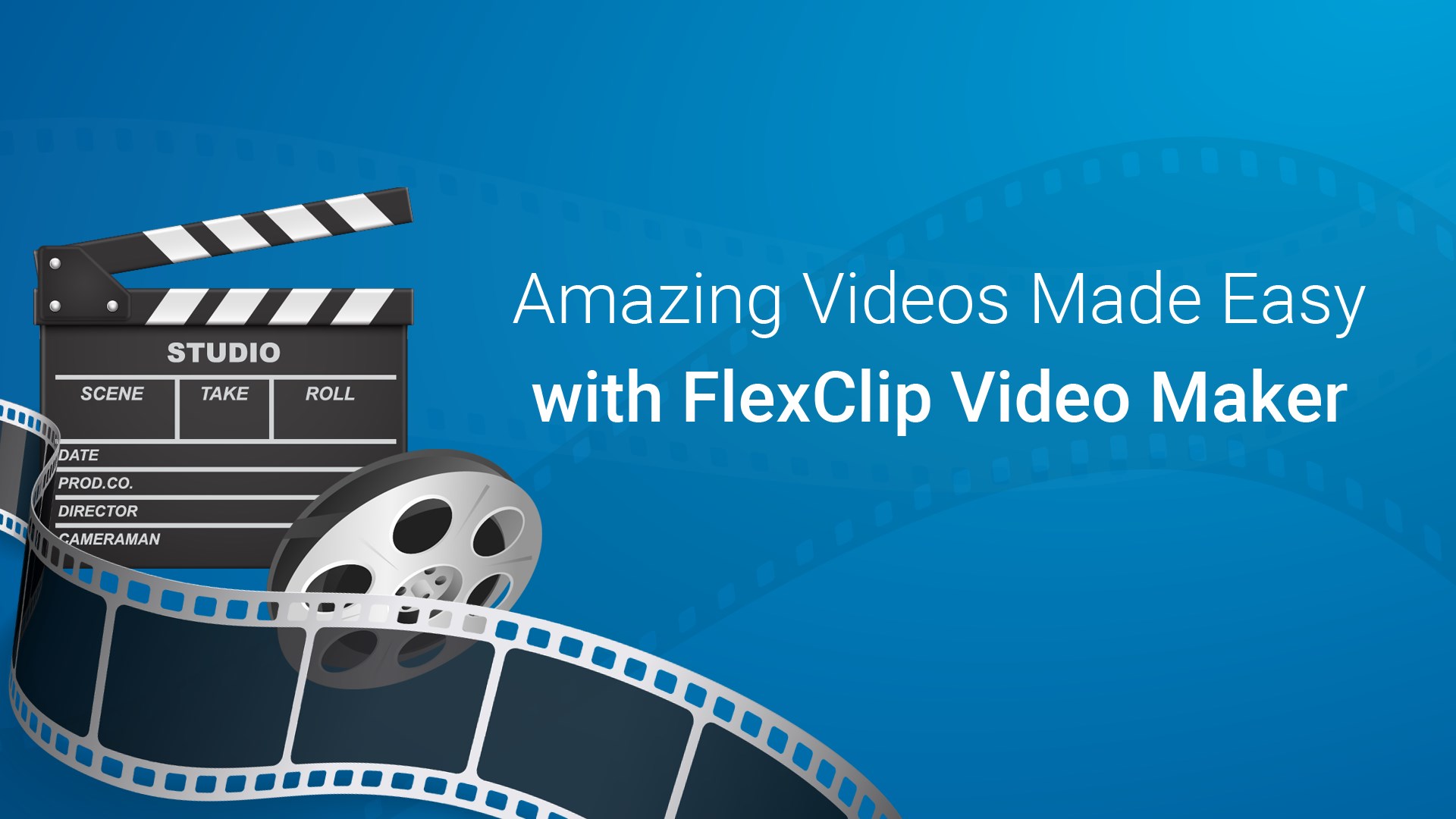 Make a video. FLEXCLIP. Made with FLEXCLIP. Made with FLEXCLIP 1. Amazing Video.