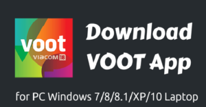 Voot App for Windows PC/Laptop