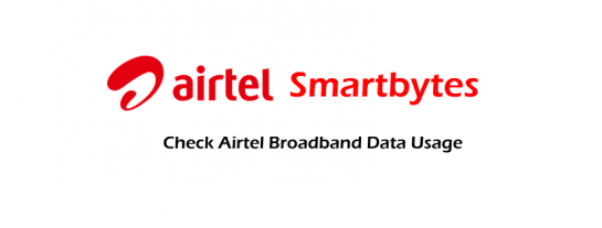Airtel Smartbytes How to Check Airtel Broadband Internet Data Usage