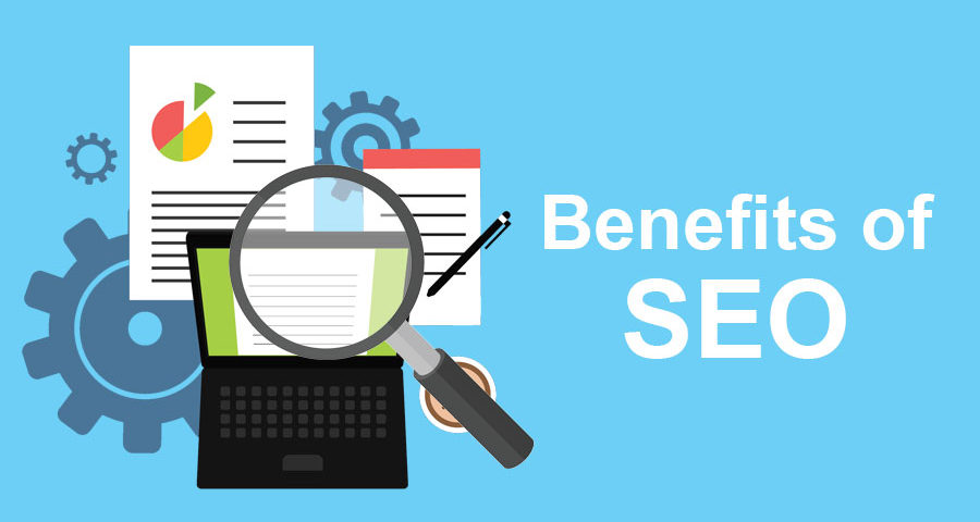 Top Benefits of SEO to Your Business