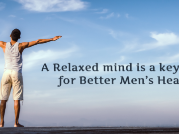 A relaxed mind is a keyword for better men’s health