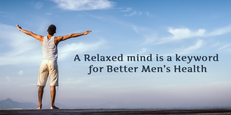 A relaxed mind is a keyword for better men’s health