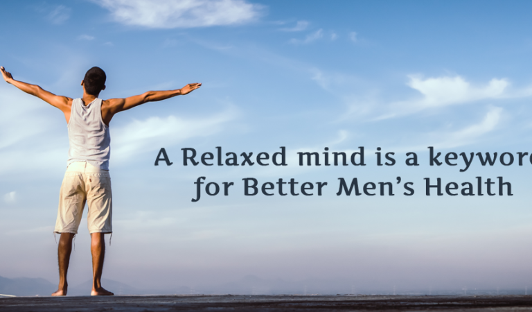 A relaxed mind is a keyword for better men’s health