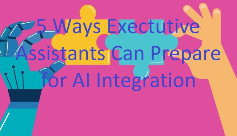 5 Ways Exectutive Assistants Can Prepare for AI Integration