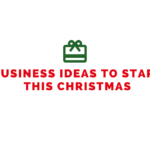 Business ideas to start this Christmas