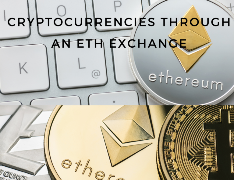 Cryptocurrencies Through an ETH Exchange