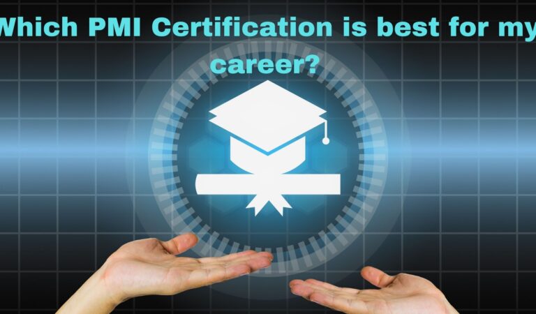 Which PMI Certification is best for my career?