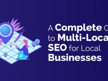 The Complete Local SEO Guide For Multiple Locations And Franchises