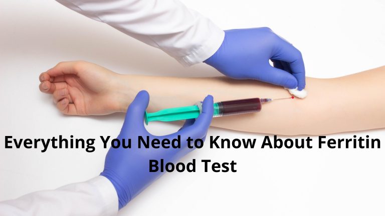 Everything You Need to Know About Ferritin Blood Test