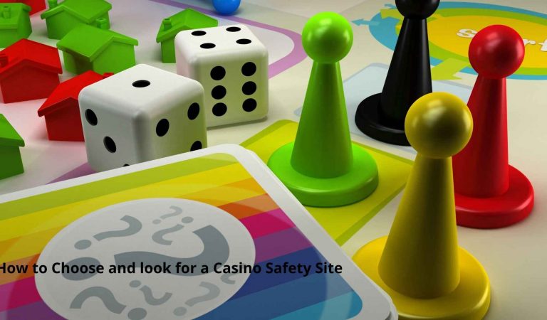 How to Choose and look for a Casino Safety Site