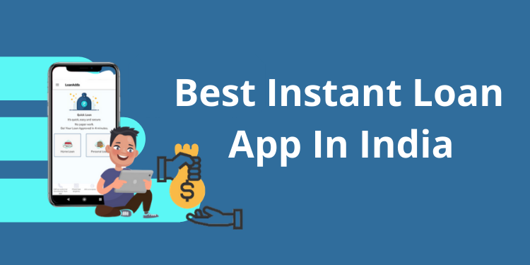 The Top Five Instant Personal Loan Apps for India 2021