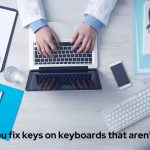 How can you fix keys on keyboards that aren't working