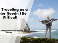 Why Traveling as a Senior Needn’t Be Difficult